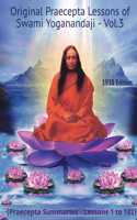 Original Praecepta Lessons of Swami Yoganandaji - Vol.3: (Praecepta Summaries - Lessons 1 to 182)
