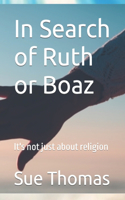 In Search of Ruth or Boaz