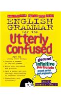 English Grammar for the Utterly Confused