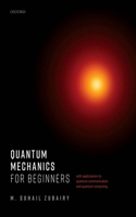 Quantum Mechanics for Beginners