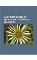 Baily's Magazine of Sports and Pastimes (Volume 73)