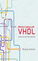 Effective Coding with VHDL: Principles and Best Practice(The MIT Press)