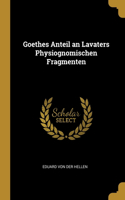 Goethes Anteil an Lavaters Physiognomischen Fragmenten