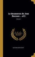 decameron de Jean Boccace ... of 5; Volume 1