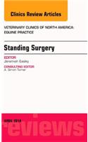 Standing Surgery, an Issue of Veterinary Clinics of North America: Equine Practice: Volume 30-1