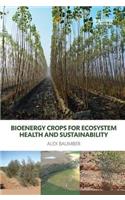 Bioenergy Crops for Ecosystem Health and Sustainability