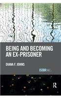 Being and Becoming an Ex-Prisoner