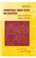 Combinatorial Library Design and Evaluation: Principles, Software, Tools, and Applications in Drug Discovery