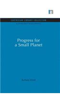 Progress for a Small Planet