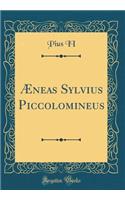 Æneas Sylvius Piccolomineus (Classic Reprint)
