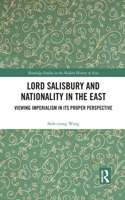 Lord Salisbury and Nationality in the East