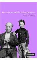 Henry James and the Father Question