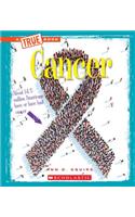 Cancer (A True Book: Health)