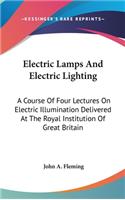 Electric Lamps And Electric Lighting