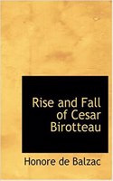 Rise and Fall of Cesar Birotteau