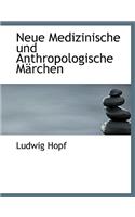 Neue Medizinische Und Anthropologische Macrchen