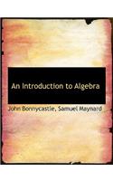 An Introduction to Algebra