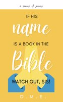 If His Name Is A Book In The Bible, Watch Out, Sis!