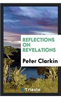 Reflections on Revelations