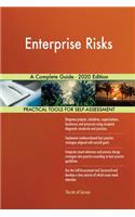 Enterprise Risks A Complete Guide - 2020 Edition