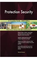 Protection Security A Complete Guide - 2020 Edition