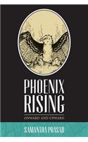 Phoenix Rising: Onward and Upward