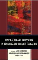 Inspiration and Innovation in Teaching and Teacher Education