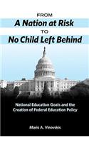 From a Nation at Risk to No Child Left Behind