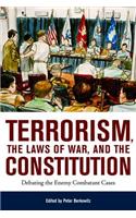 Terrorism, the Laws of War, and the Constitution