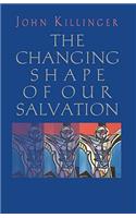 Changing Shape of Our Salvation