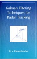 Kalman Filtering Techniques for Radar Tracking