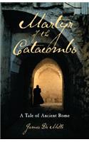 Martyr of the Catacombs
