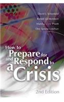 How to Prepare for and Respond to a Crisis
