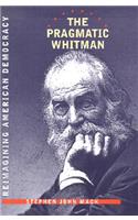 The Pragmatic Whitman