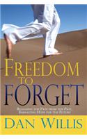 Freedom to Forget: Releasing the Pain from the Past, Embracing Hope for the Future(English)