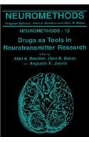 Drugs as Tools in Neurotransmitter Research