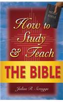 How to Study and Teach the Bible