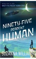 Ninety-Five Percent Human