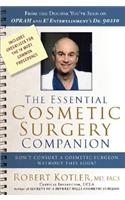 The Essential Cosmetic Surgery Companion: Don't Consult a Cosmetic Surgeon Without This Book!