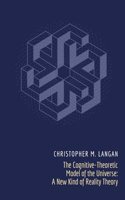 The Cognitive-Theoretic Model of the Universe