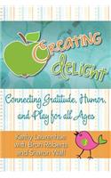 Creating Delight: Connecting Gratitude, Humor, and Play for All Ages