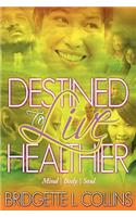 Destined to Live Healthier