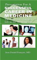 Prescription For A Successful Career in Medicine
