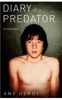 Diary of a Predator: A Memoir