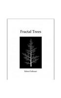 Fractal Trees: In Fractal Trees Mathematics and Art Unite