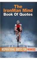 The IronMan Mind Book of Quotes
