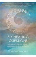 Six Healing Questions