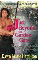 Just Beyond the Garden Gate
