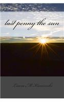 last penny the sun