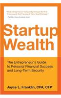 Startup Wealth: The Entrepreneur's Guide to Personal Financial Success and Long-Term Security
